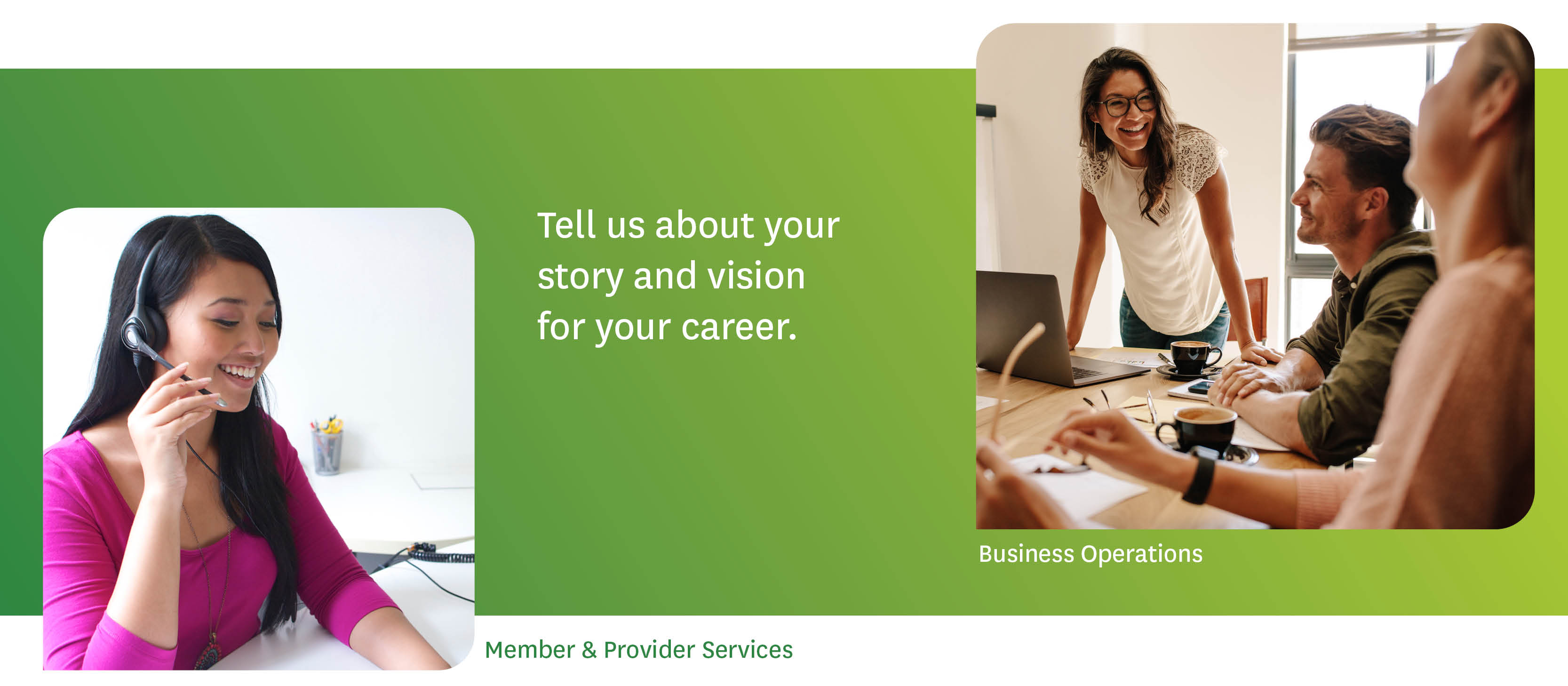 Tell us about your story and vision for your career.